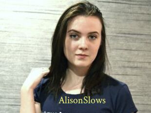 AlisonSlows