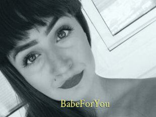 BabeForYou