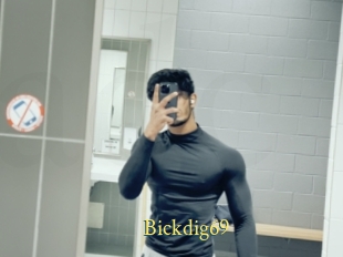 Bickdig69