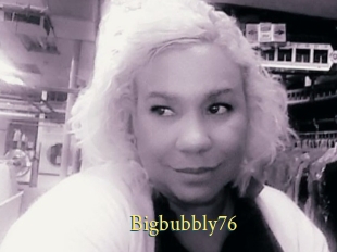 Bigbubbly76