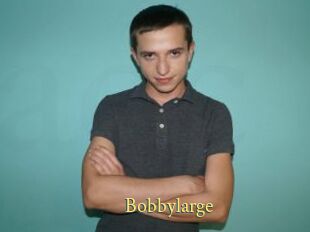 Bobbylarge