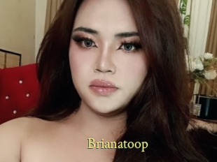 Brianatoop