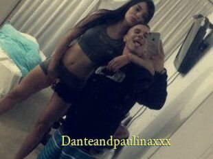 Danteandpaulinaxxx