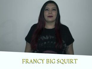 FRANCY_BIG_SQUIRT