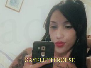 GAYELETTEROUSE