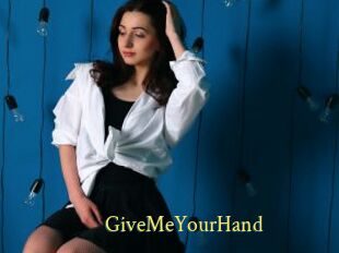 GiveMeYourHand