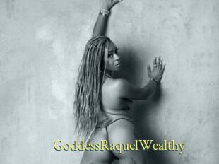 GoddessRaquelWealthy