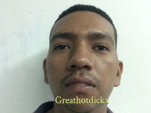 Greathotdickx