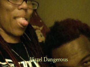 Hazel_Dangerous