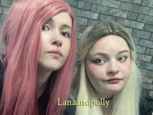 Lanaandpolly