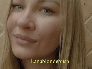 Lanablondebush