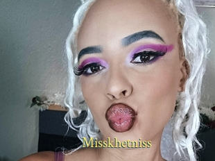 Misskhetniss