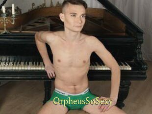 OrpheusSoSexy