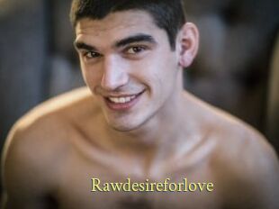 Rawdesireforlove