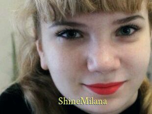 ShineMilana