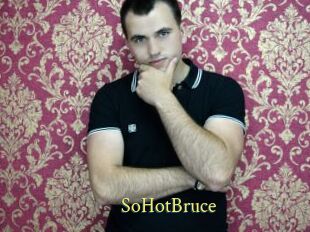 SoHotBruce