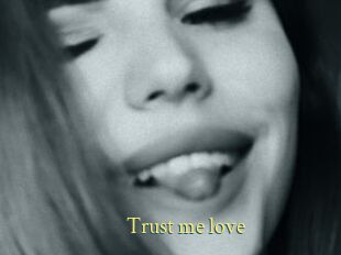 Trust_me_love