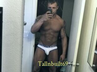 Tallnbuilt69