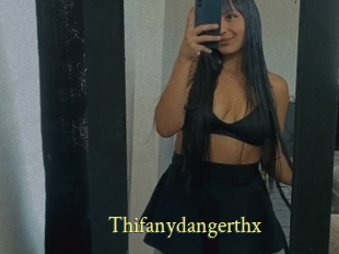 Thifanydangerthx