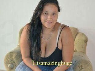 Titsamazinghuge