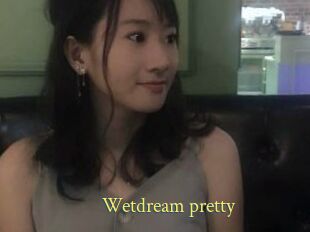 Wetdream_pretty