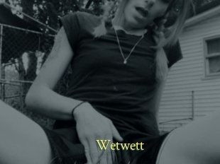 Wetwett