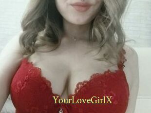 YourLoveGirlX